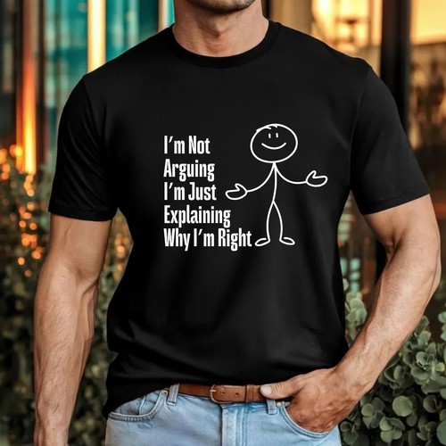 Shirt not arguing meme - arguing,